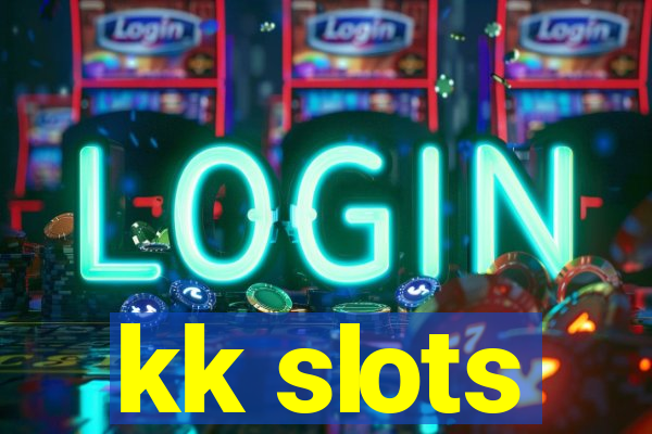 kk slots